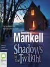 Shadows in the Twilight